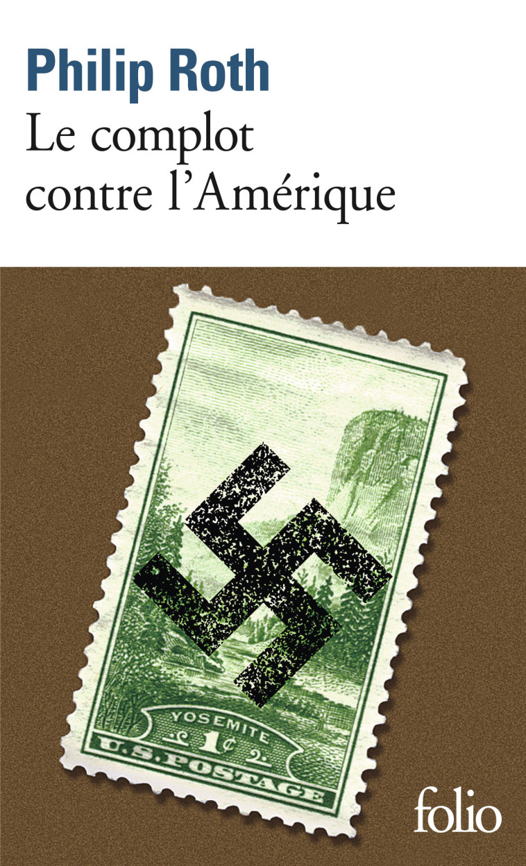 LE COMPLOT CONTRE L'AMERIQUE - ROTH PHILIP - FOLIO