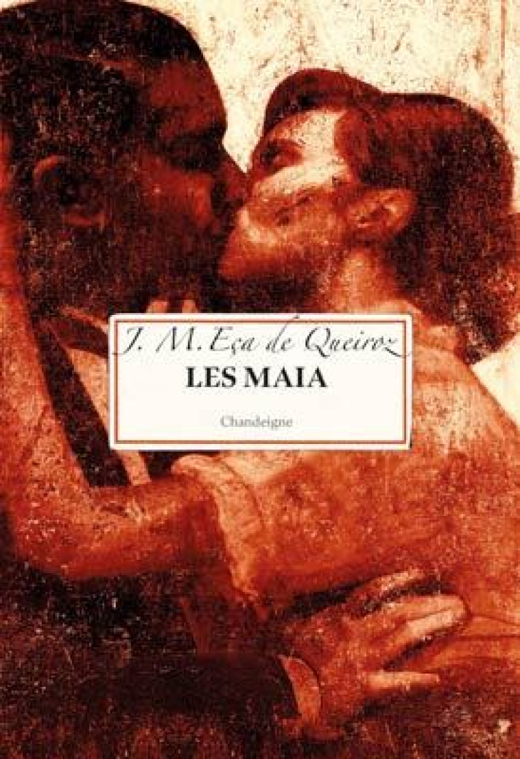 Les Maia - Eça DE QUEIROZ, Paul Teyssier - CHANDEIGNE