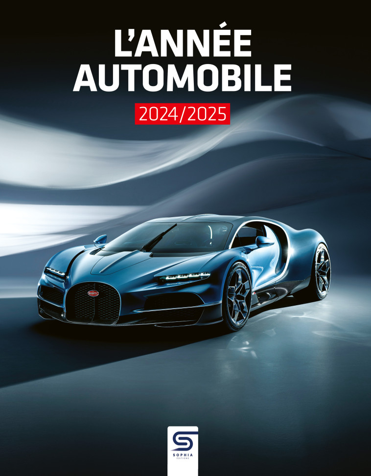 L'ANNÉE AUTOMOBILE 2024-2025 n° 72 - COLLECTIF - SOPHIA EDITIONS