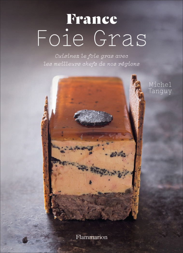 France - Foie gras - Michel Tanguy - FLAMMARION