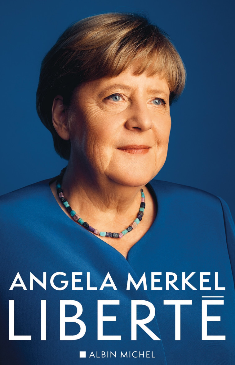 Liberté - Angela Merkel, Beate Baumann - ALBIN MICHEL