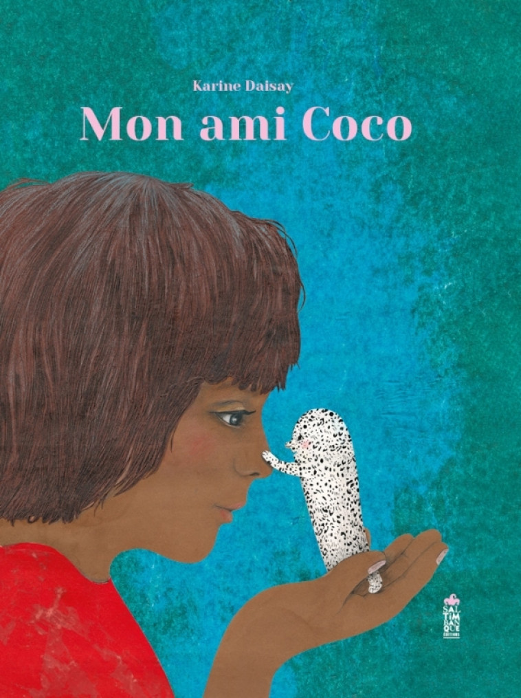 Mon ami Coco - Karine Daisay - SALTIMBANQUE