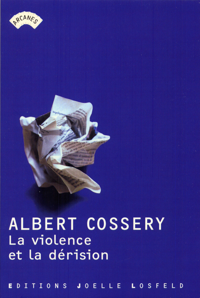 La violence et la dérision - Albert Cossery - JOELLE LOSFELD