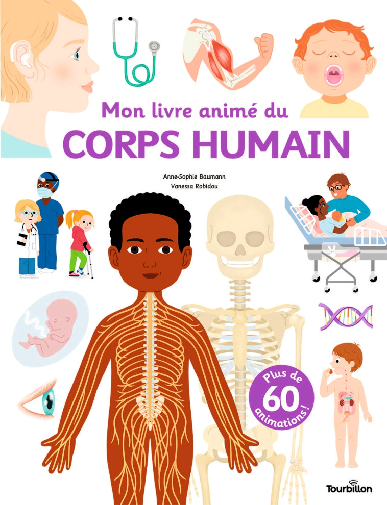 Mon livre animé du corps humain - Anne-Sophie Baumann, Vanessa Robidou, Anne-Sophie Baumann, Vanessa Robidou - TOURBILLON