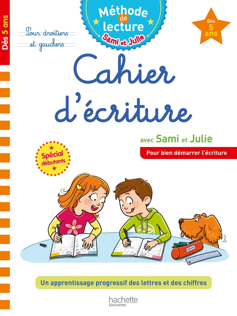 Sami et Julie Cahier d'écriture Dès 5 ans - Christelle Amiet - HACHETTE EDUC