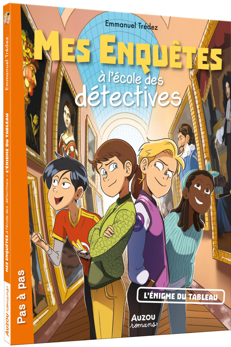 MES ENQUÊTES À L'ÉCOLE DES DÉTECTIVES - L'ÉNIGME DU TABLEAU - Trédez Emmanuel Trédez Emmanuel, Auren Auren,  tredez emmanuel,  Auren - AUZOU