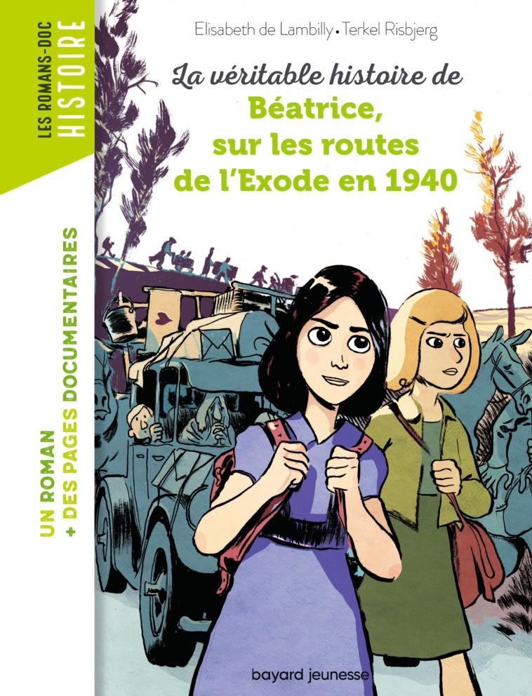 La véritable histoire de Béatrice sur les routes de l'Exode en 1940 - Terkel Risbjerg, Élisabeth LAMBILLY, Elisabeth de Lambilly - BAYARD JEUNESSE