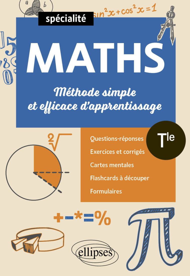 Mathématiques - Terminale Spécialité - Méthode simple et efficace d'apprentissage - Michel Radanne, Hassan Khalil - ELLIPSES