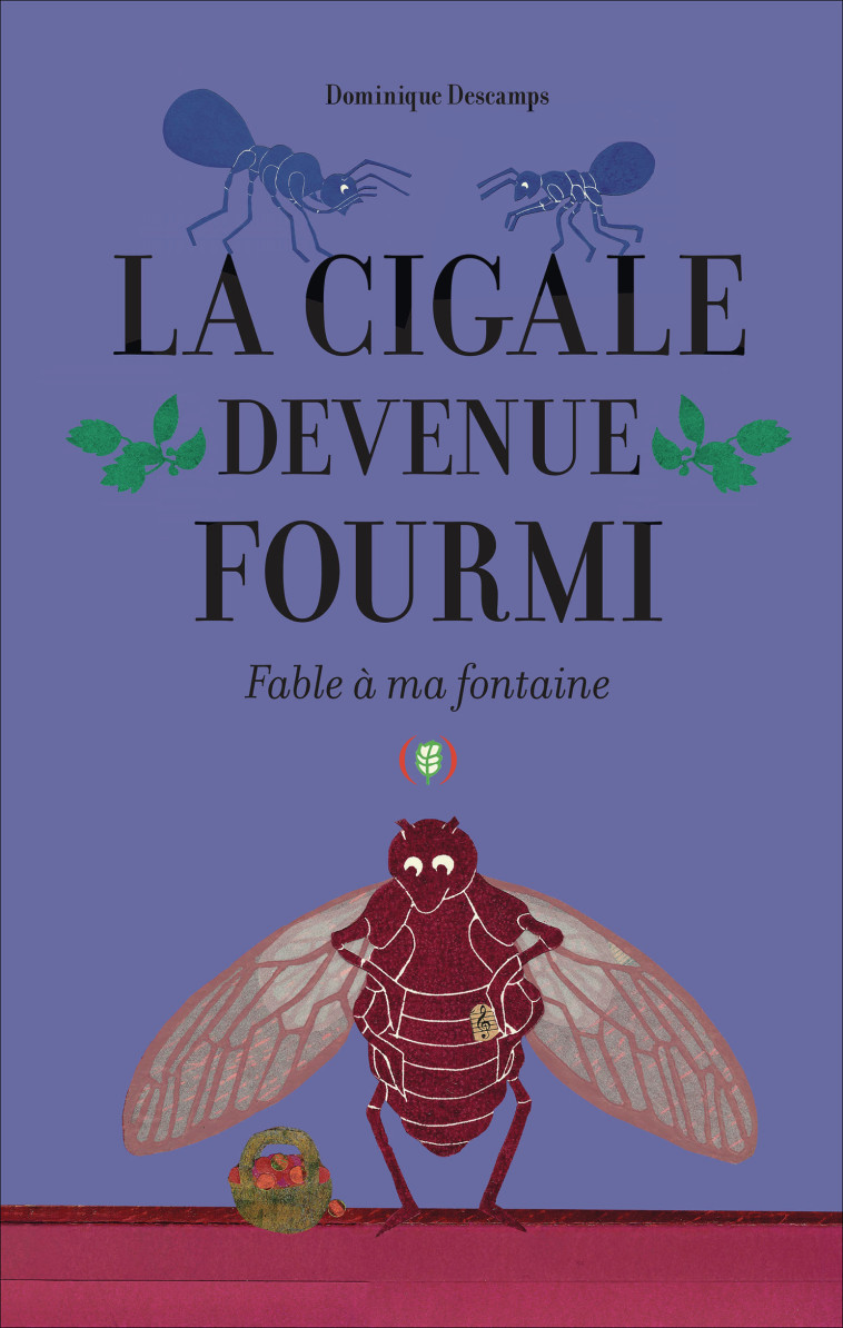 La cigale devenue fourmi -  DOMINIQUE DESCAMPS, Dominique Descamps, Dominique Descamps - GRANDES PERSONN