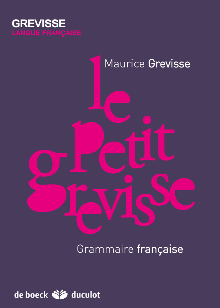 Le petit Grevisse - Maurice Grevisse, Marc Lits - DE BOECK SUP