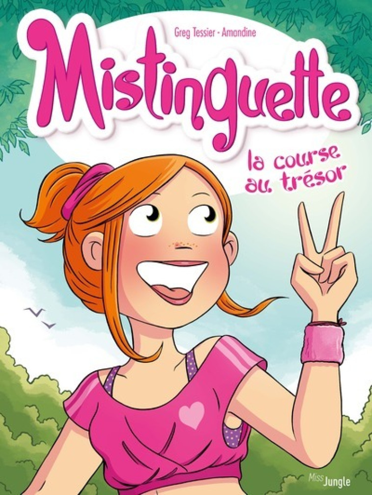 Mistinguette - Tome 15 - Amandine Amandine, Greg Tessier,  Amandine - JUNGLE