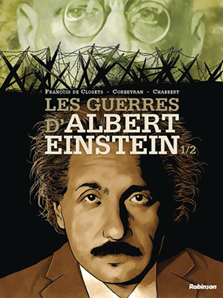 Les guerres d'Albert Einstein T1 - Eric Corbeyran, François Closets, Chabbert Chabbert - ROBINSON FR