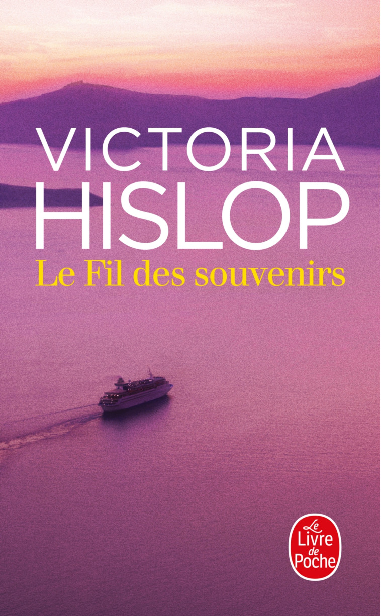 Le Fil des souvenirs - Victoria Hislop - LGF