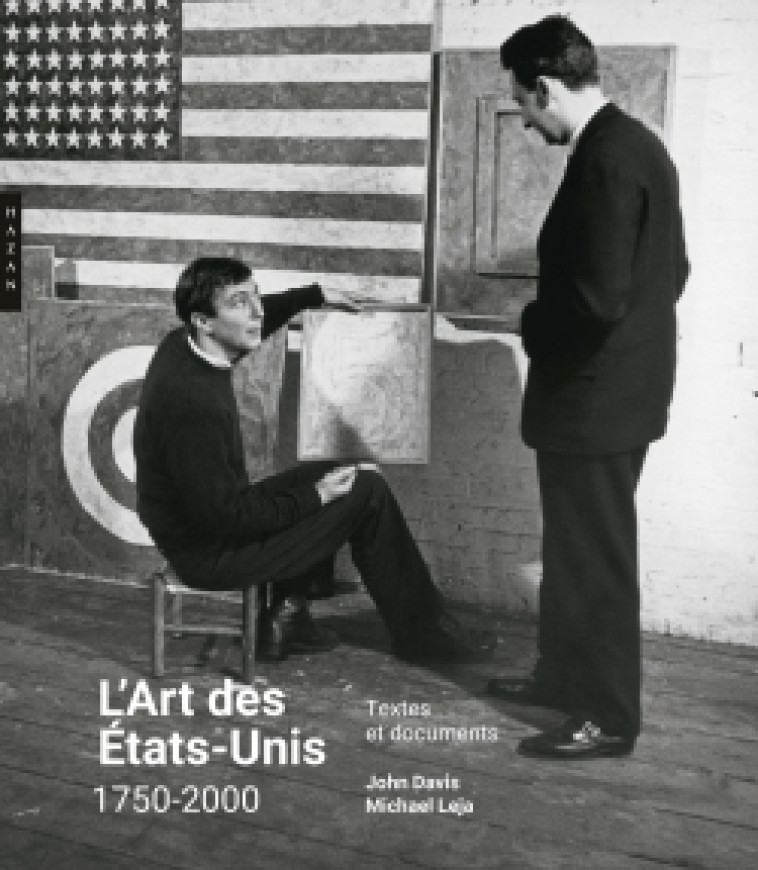 L'Art des États-Unis 1750-2000. Textes et documents - John Davis, Michael Leja - HAZAN