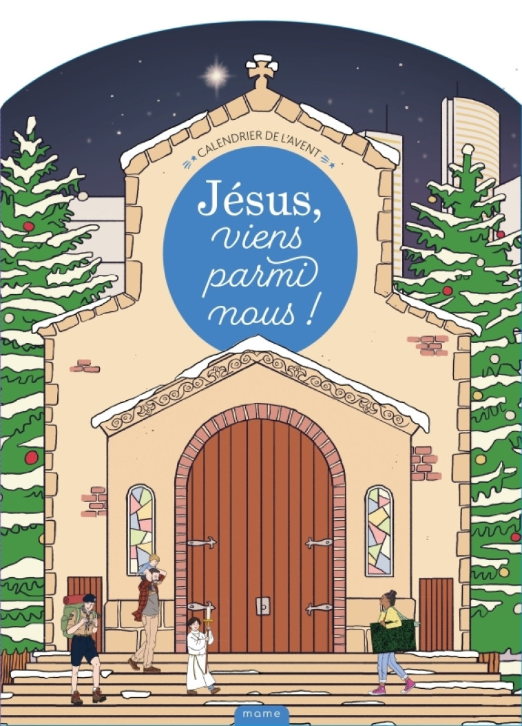 Jésus, viens parmi nous ! Calendrier de l'Avent + livret - Romée De Saint-céran - MAME