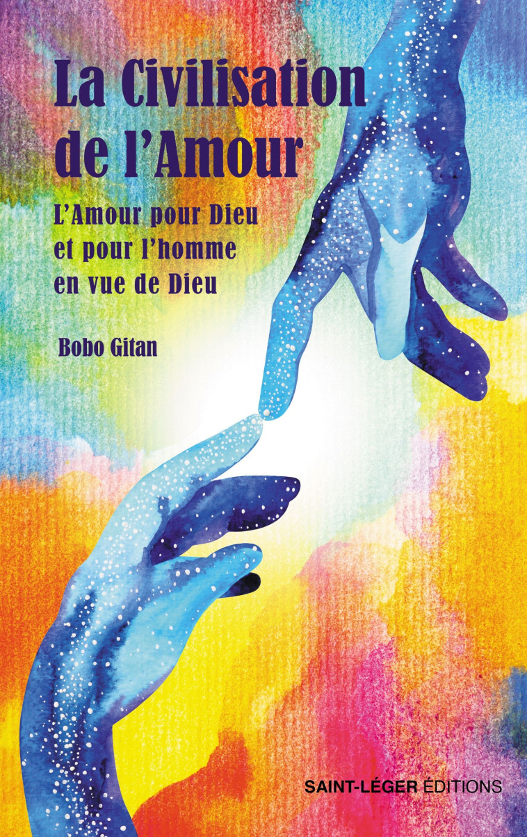 La civilisation de l'Amour - Gitan Bobo - SAINT LEGER