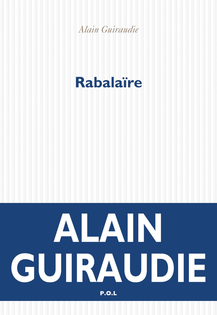 Rabalaïre - Alain Guiraudie - POL