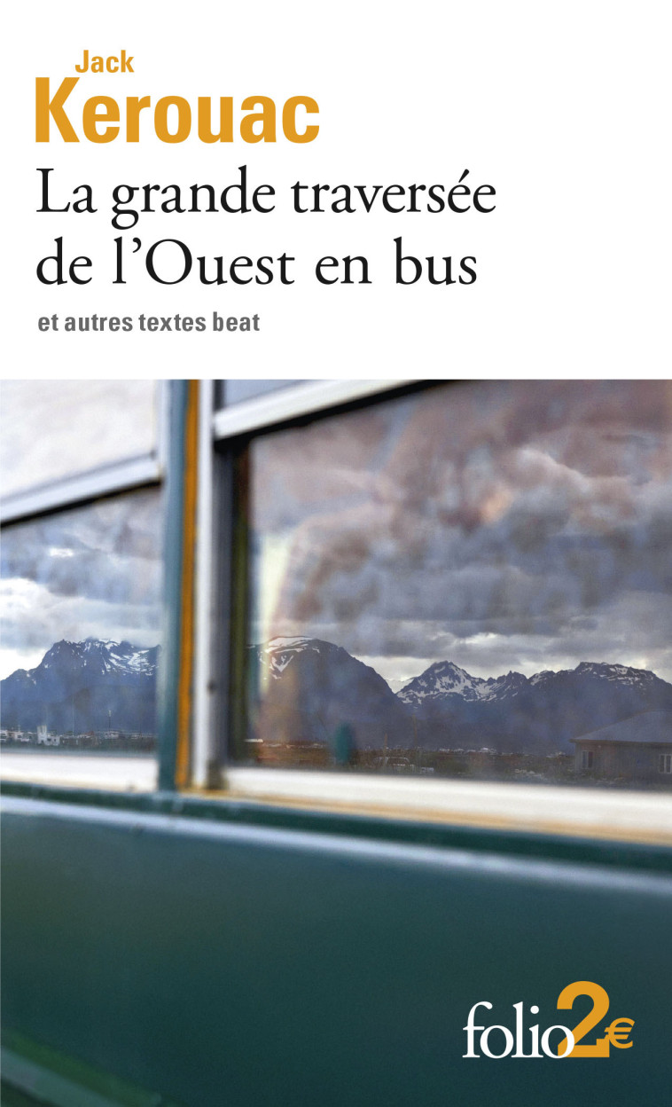 La grande traversée de l'Ouest en bus et autres textes beat - Jack KEROUAC, Pierre Guglielmina - FOLIO