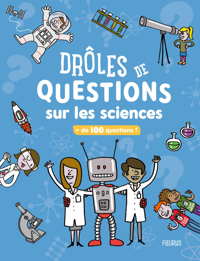 Drôles de questions sur les sciences - Collectif Collectif,  Collectif - FLEURUS