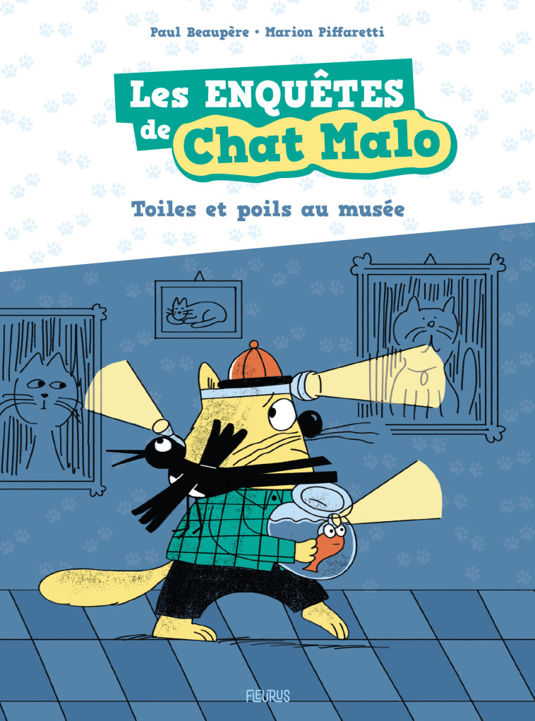 Les enquêtes de Chat Malo - Toiles et poils au musée - Paul Beaupère, Marion Piffaretti, Paul Beaupère, Marion Piffaretti - FLEURUS