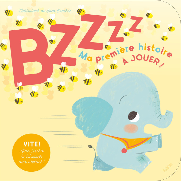 BZZz Ma première histoire à jouer - Sara Sanchez, Sara Sanchez - FLEURUS