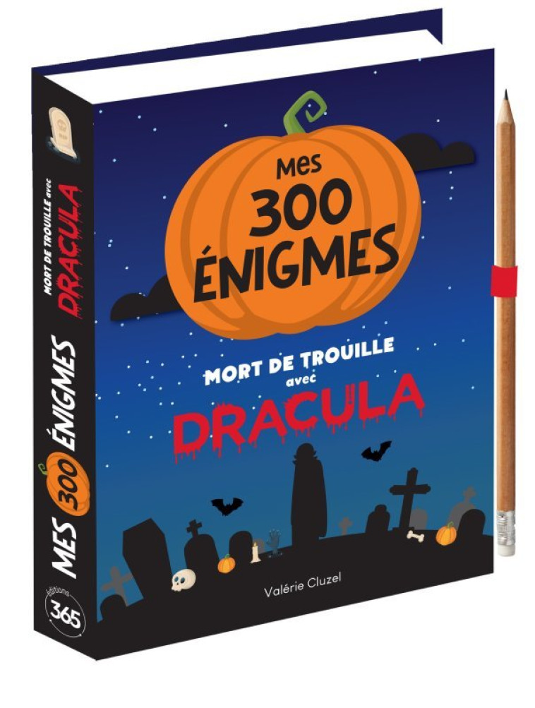 Mes 300 énigmes mort de trouille avec Dracula - Valérie Cluzel - 365 PARIS