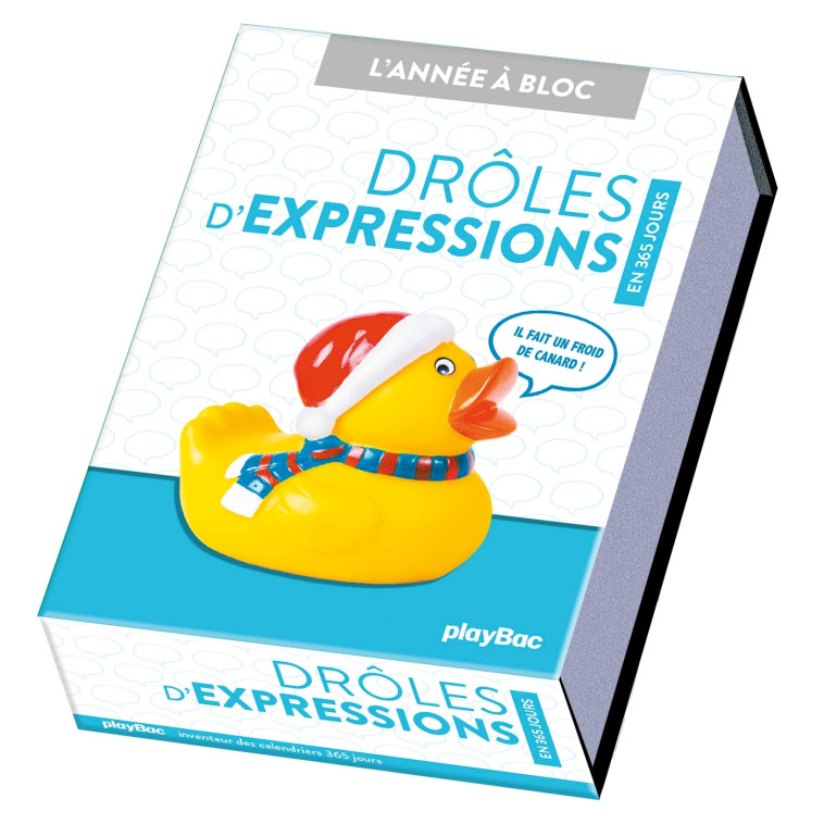 Calendrier Drôles d'expressions en 365 jours - L'Année à Bloc -  PLAYBAC EDITIONS - PLAY BAC