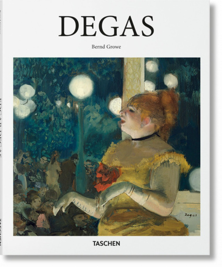 Degas - Bernd Growe - TASCHEN