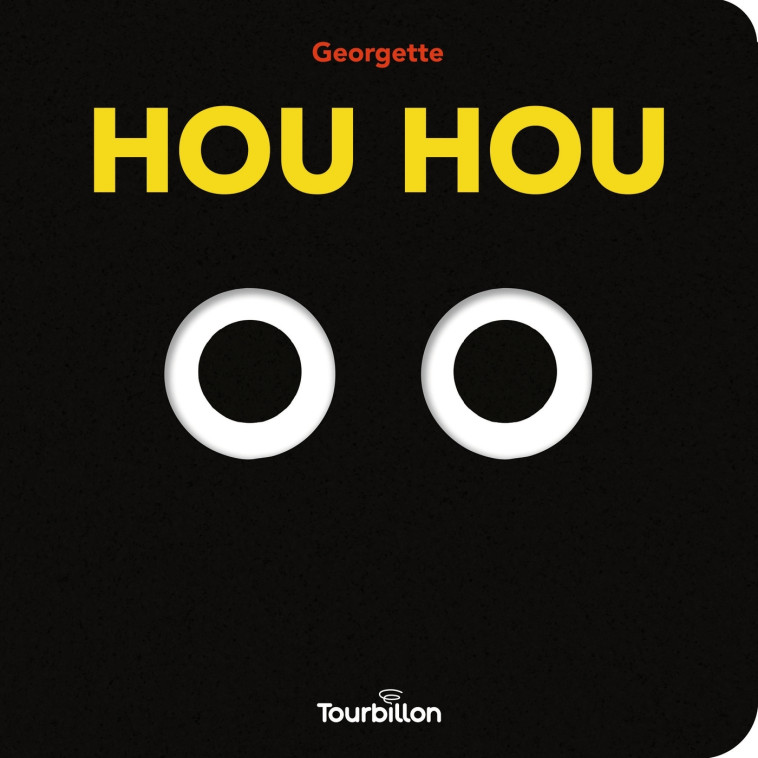 Hou Hou - Georgette Georgette,  Georgette,  Georgette - TOURBILLON