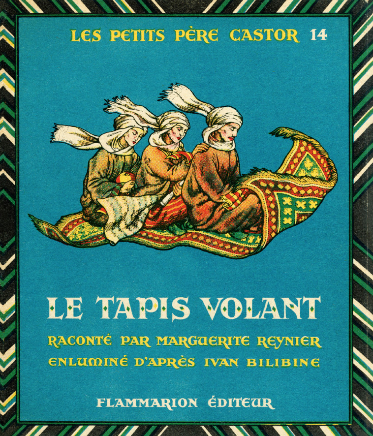 Le tapis volant - Ivan Yakovlévitch Bilibine, Marguerite Reynier, Ivan Yakovlévitch Bilibine, Marguerite Reynier - AMIS PERECASTOR