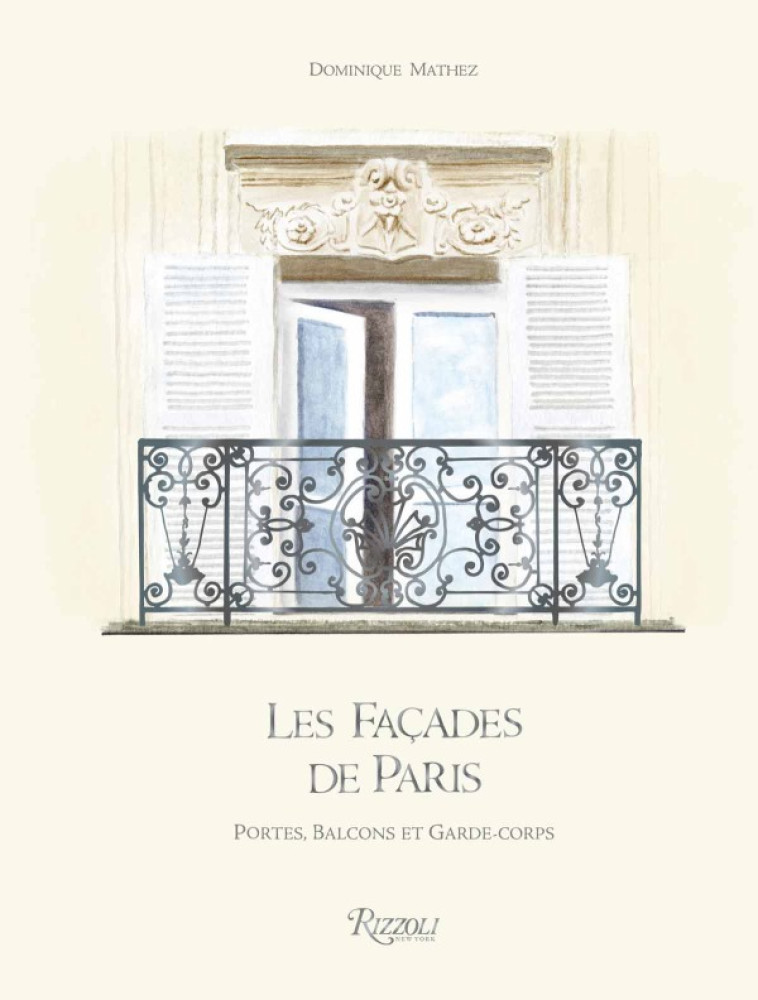 LES FACADES DE PARIS - MATHEZ DOMINIQUE / G - RIZZOLI FR