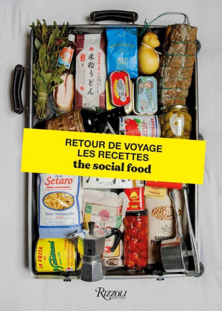 RETOUR DE VOYAGES LES RECETTES - THE SOCIAL FOOD - GARRIER SHIRLEY / ZO - RIZZOLI FR