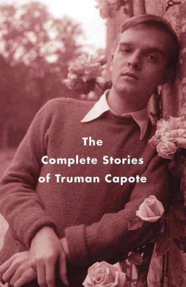 THE COMPLETE STORIES OF TRUMANE CAPOTE - CAPOTE TRUMAN - VINTAGE BOOKS