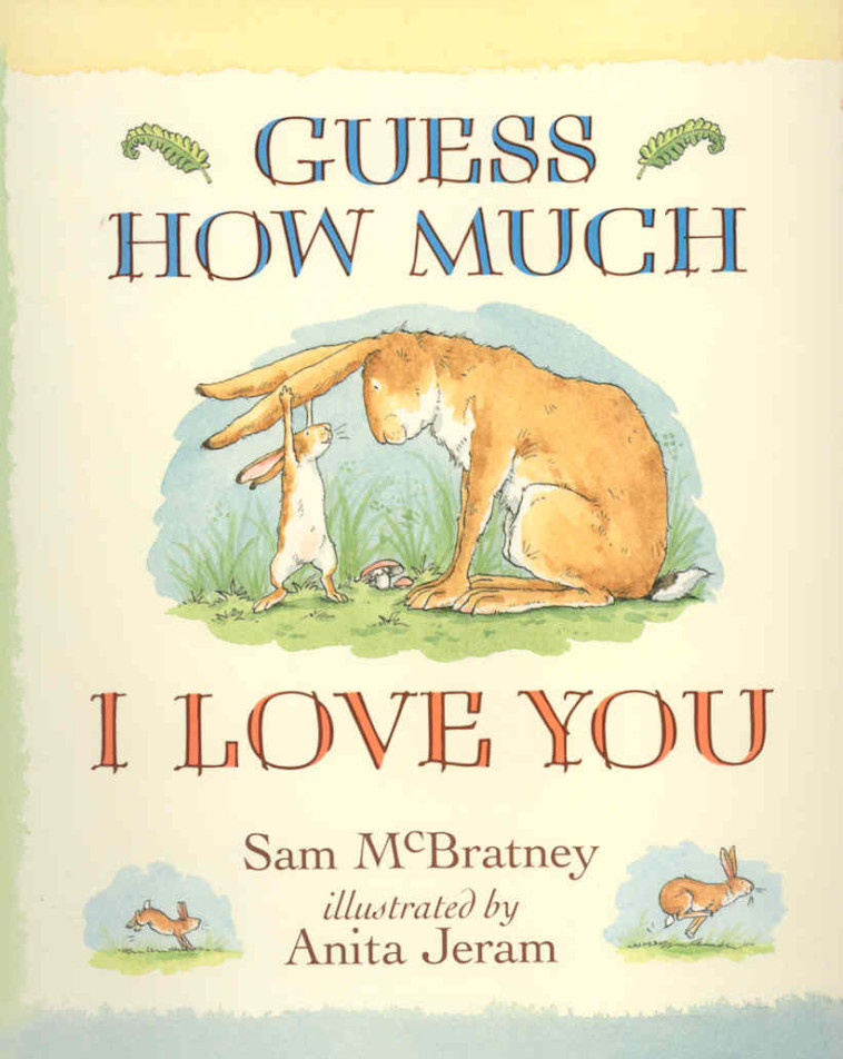 GUESS HOW MUCH I LOVE YOU - MCBRATNEY / JERAM - WALKER BOOKS