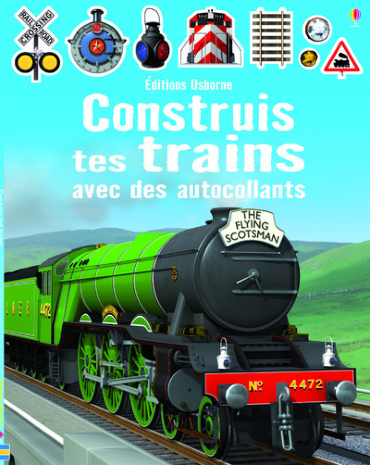 CONSTRUIS TES TRAINS AVEC DES AUTOCOLLANTS - TUGHOPE/MANN - USBORNE