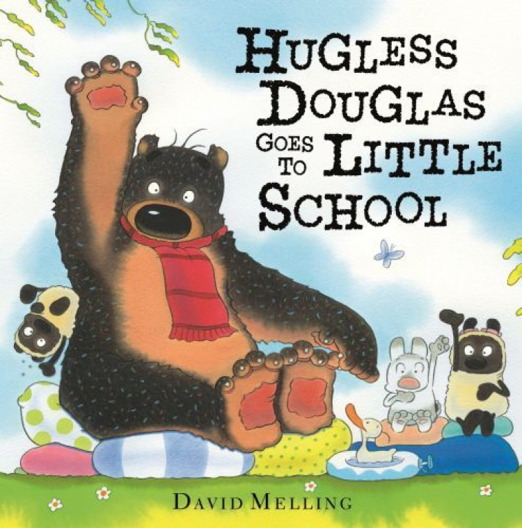 HUGLESS DOUGLAS GOES TO LITTLE SCHOOL - MELLING D. - HODDER