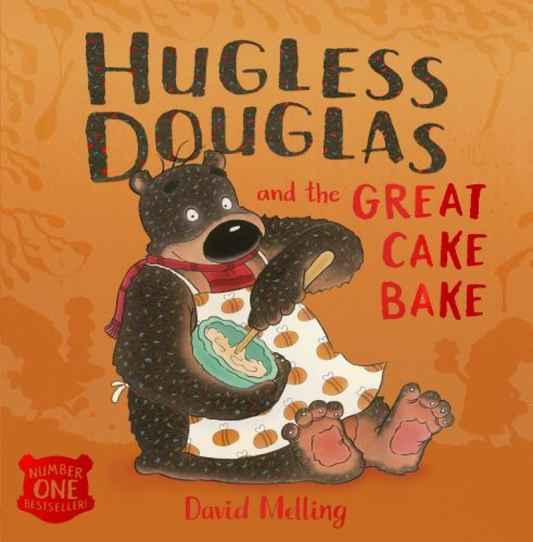 HUGLESS DOUGLAS ANT THE GREAT CAKE BAKE - MELLING DAVID - HODDER