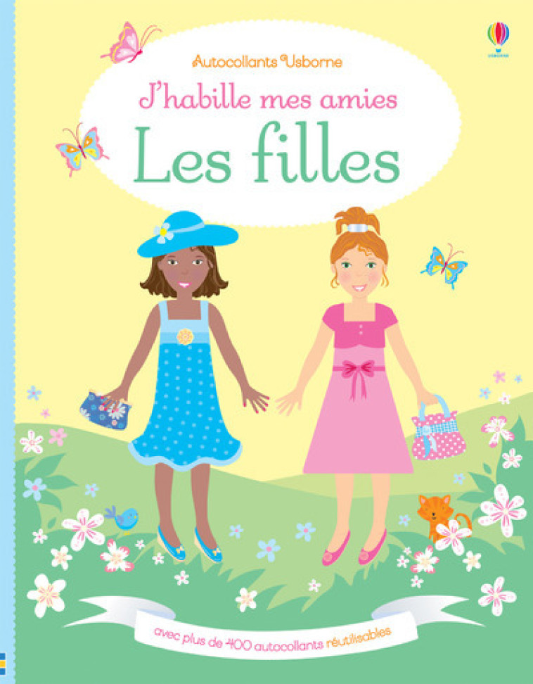 J'HABILLE MES AMIES - LES FILLES - WATT/LEYHANE/BAGGOTT - USBORNE