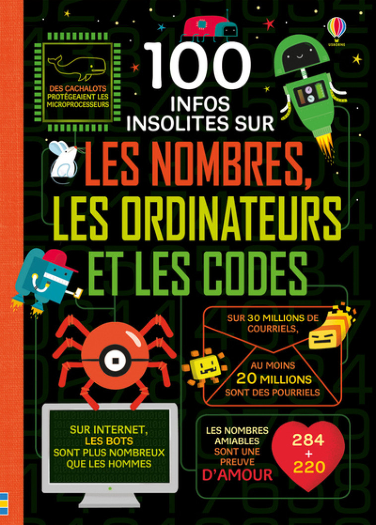 100 INFOS INSOLITES SUR LES NOMBRES, LES ORDINATEURS ET LES CODES - COLLECTIF/MARIANI - USBORNE