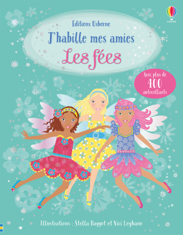 J'HABILLE MES AMIES - LES FEES - PRATT/BAGGOTT - USBORNE