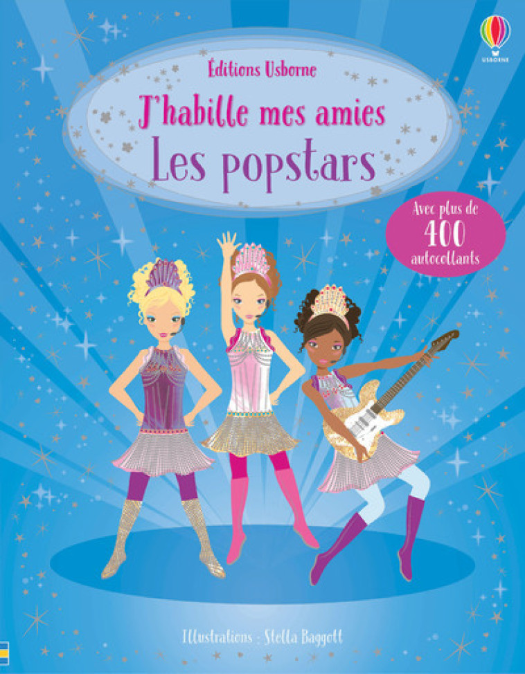 J'HABILLE MES AMIES - LES POPSTARS - BOWMAN/BAGGOTT - USBORNE