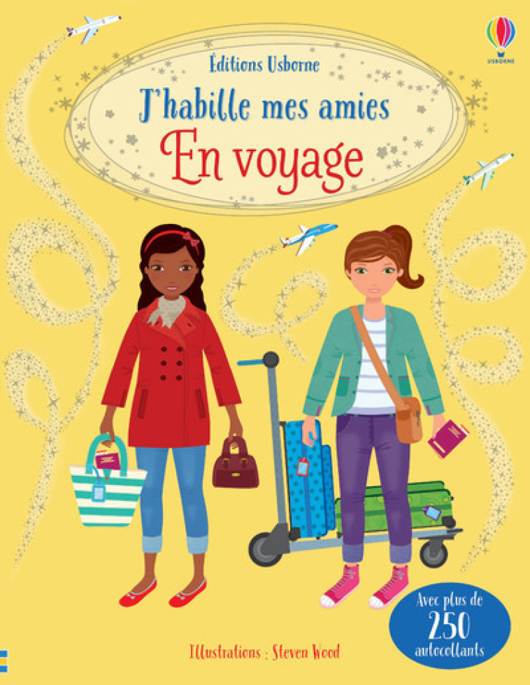 J'HABILLE MES AMIES - EN VOYAGE - WATT/WOOD - USBORNE