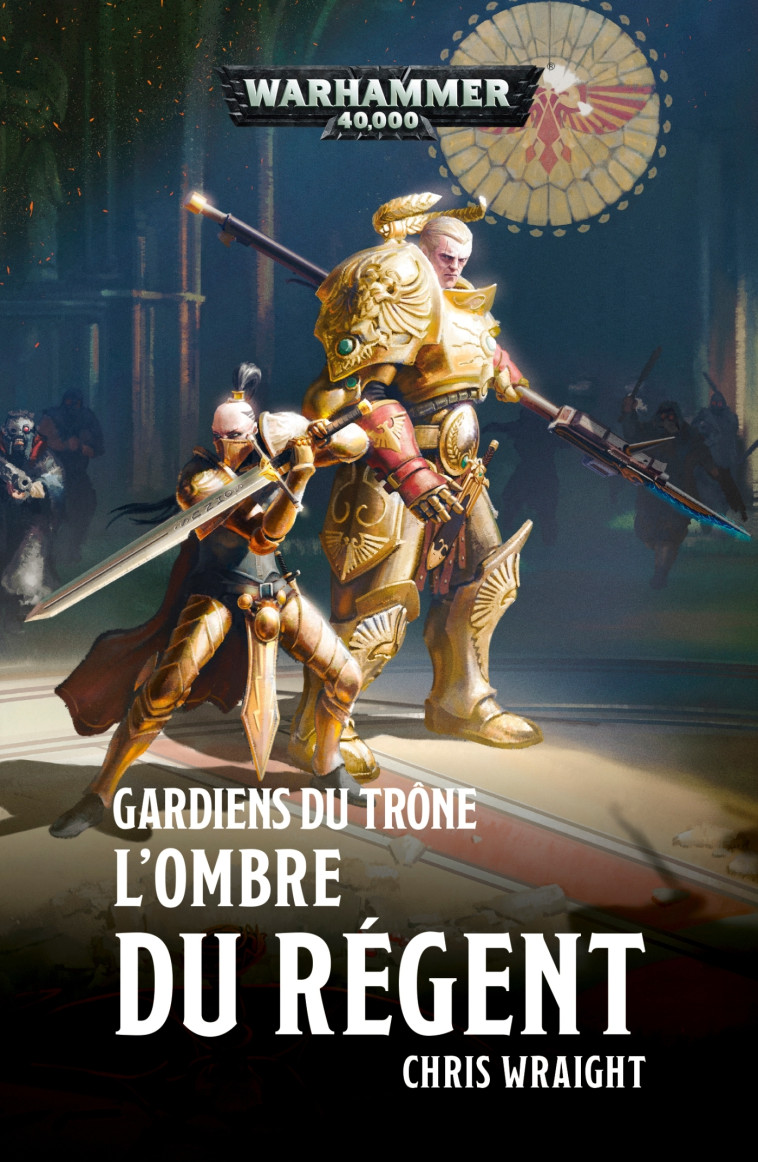 GARDIENS DU TRONE : L'OMBRE DU REGENT - WRAIGHT CHRIS - BLACK LIBRARY