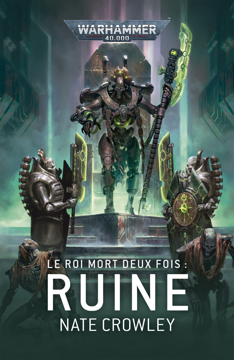 LE ROI MORT DEUX FOIS : LA RUINE - CROWLEY NATE - BLACK LIBRARY