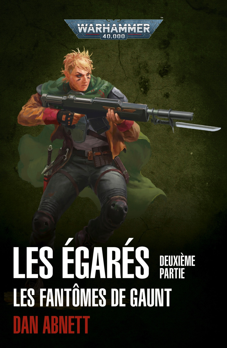 LES FANTOMES DE GAUNT T05 LES EGARES DEUXIEME PARTIE - ABNETT DAN - BLACK LIBRARY