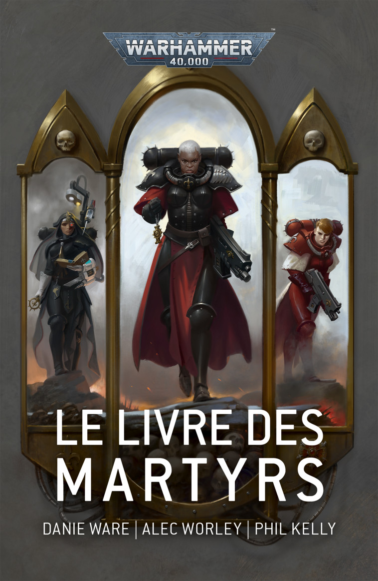 LE LIVRE DES MARTYRS - WARE DANIE/WORLEY ALEC/KELLY P - BLACK LIBRARY