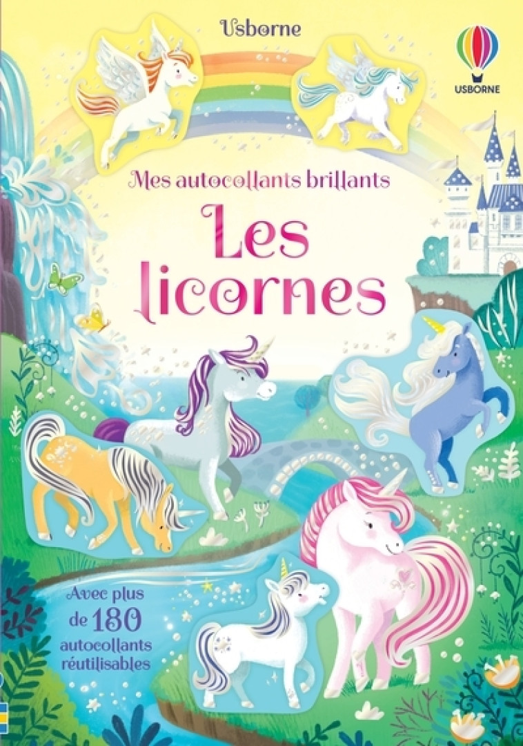 LES LICORNES - MES AUTOCOLLANTS BRILLANTS - PICKERSGILL/BONGINI - USBORNE