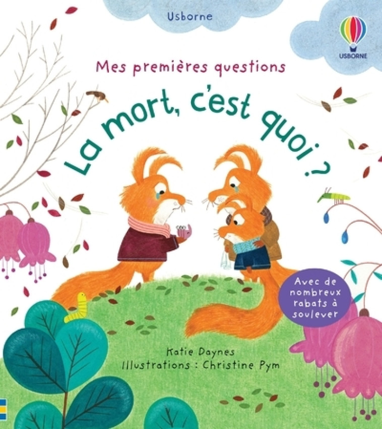 LA MORT, C'EST QUOI ? - MES PREMIERES QUESTIONS - DAYNES/PYM - USBORNE