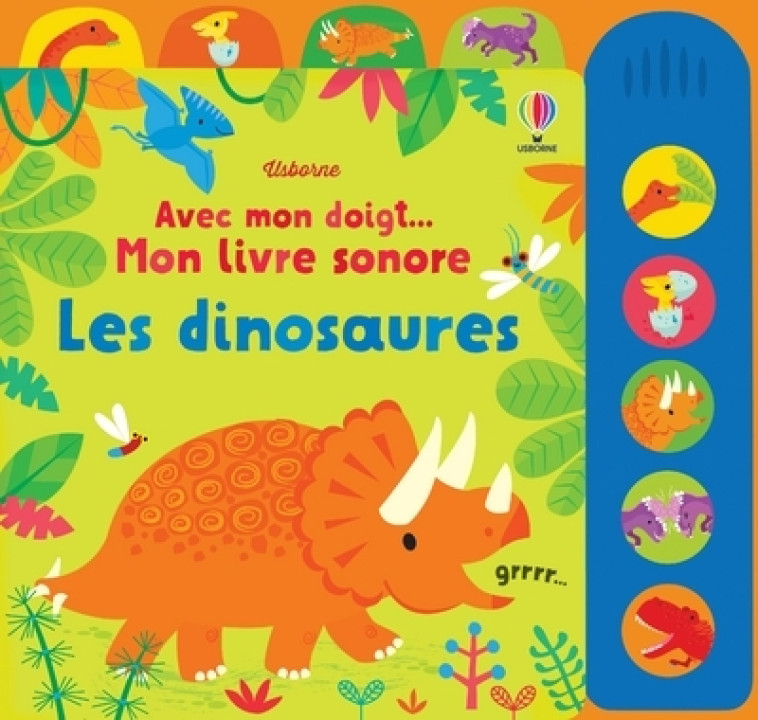 LES DINOSAURES - AVEC MON DOIGT... MON LIVRE SONORE - WATT/BAGGOTT - USBORNE