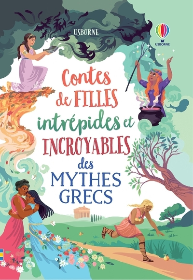 CONTES DE FILLES INTREPIDES ET INCROYABLES DES MYTHES GRECS - DICKINS/DAVIDSON - USBORNE